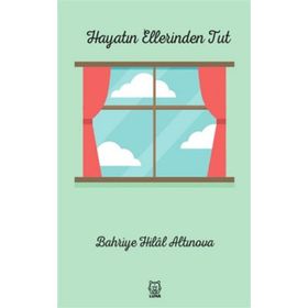 Hayatın Ellerinden Tut-Luna Yayınları