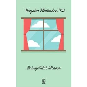 Hayatın Ellerinden Tut-Luna Yayınları