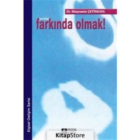Hayatın Farkında Olmak! - Bünyamin Çetinkaya