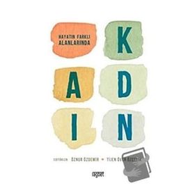 Hayatın Farklı Alanlarında Kadın - Öznur Özdemir Tijen Över Özçelik