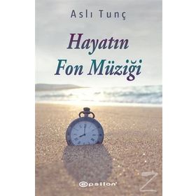 Hayatın Fon Müziği - Aslı Tunç