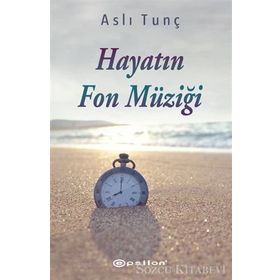 Hayatın Fon Müziği - Aslı Tunç