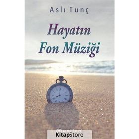 Hayatın Fon Müziği - Aslı Tunç