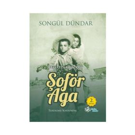 HAYATIN GERÇEĞİ VE ŞOFÖR AGA YAŞANMIŞ ÖYKÜLER - SONGÜL DÜNDAR