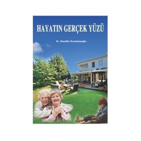 Hayatın Gerçek Yüzü - Muzaffer Kurtulmuşoğlu