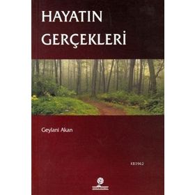 HAYATIN GERÇEKLERİ - GEYLANI AKAN