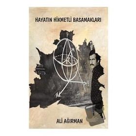 Hayatın Hikmetli Basamakları - Ali Ağırman