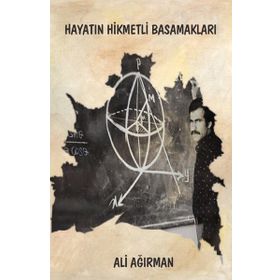 Hayatın Hikmetli Basamakları - Ali Ağırman