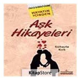 Hayatın İçinden Aşk Hikayeleri - Süheyla Kırlı
