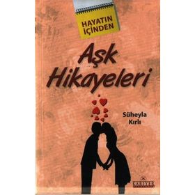 Hayatın İçinden Aşk Hikayeleri - Süheyla Kırlı