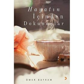 Hayatın İçinden Dokunuşlar - Cinius Yayınları