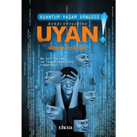 HAYATIN İÇINDEN İÇIMDEKI HAYATA KUANTUM YAŞAM DÖNGÜSÜ - SERDAR YEŞILYURT