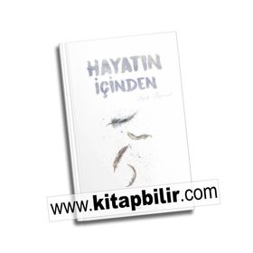 HAYATIN İÇİNDEN - M. ÖZGEN KÜÇÜKKONER