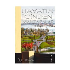 Hayatın İçinden Manzaralar - Ömer Kına