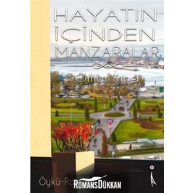 Hayatın İçinden Manzaralar - Ömer Kına