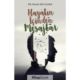 Hayatın İçinden Mesajlar - Hasan Ebu Gudde