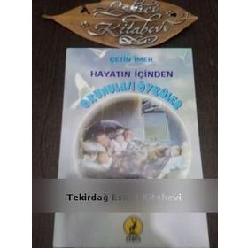 HAYATIN İÇİNDEN OKUNULASI ÖYKÜLER - ÇETİN İMER