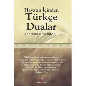 Hayatın İçinden Türkçe Dualar - Kahraman Yusufoğlu