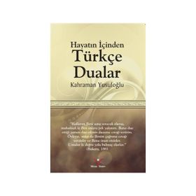 Hayatın İçinden Türkçe Dualar - Kahraman Yusufoğlu