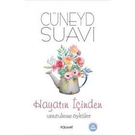Hayatın İçinden Unutulmaz Öyküler - Cüneyd Suavi