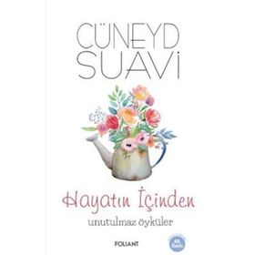 Hayatın İçinden Unutulmaz Öyküler - Cüneyd Suavi