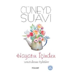 Hayatın İçinden Unutulmaz Öyküler - Cüneyd Suavi