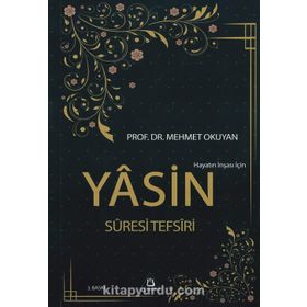 Hayatın İnşası için Yasin Suresi Tefsiri - Mehmet Okuyan