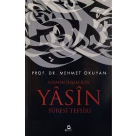 Hayatın İnşası için Yasin Suresi Tefsiri - Mehmet Okuyan