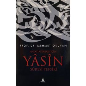 Hayatın İnşası için Yasin Suresi Tefsiri - Mehmet Okuyan