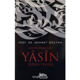 Hayatın İnşası için Yasin Suresi Tefsiri - Mehmet Okuyan