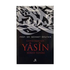 Hayatın İnşası için Yasin Suresi Tefsiri - Mehmet Okuyan