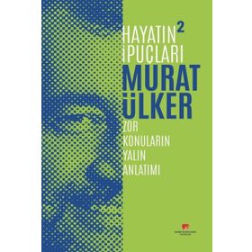 Hayatın İpuçları 2 - Murat Ülker