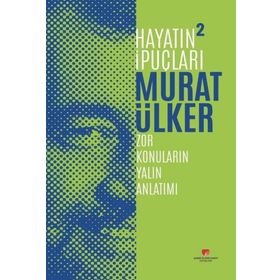 Hayatın İpuçları 2 - Murat Ülker