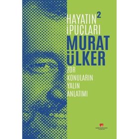 Hayatın İpuçları 2 - Murat Ülker
