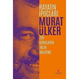 Hayatın İpuçları - Murat Ülker
