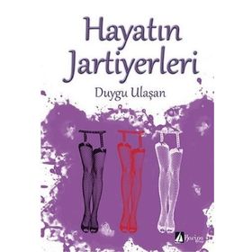 Hayatın Jartiyerleri - Duygu Ulaşan