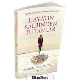 Hayatın Kalbinden Tutanlar - Nuran Taydaş Çal