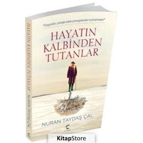 Hayatın Kalbinden Tutanlar - Nuran Taydaş Çal