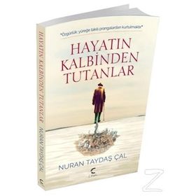 Hayatın Kalbinden Tutanlar - Nuran Taydaş Çal