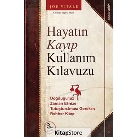 Hayatın Kayıp Kullanım Kılavuzu - Joe Vitale