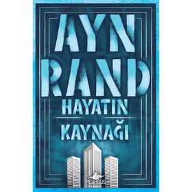 Hayatın Kaynağı - Ayn Rand