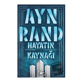 Hayatın Kaynağı - Ayn Rand