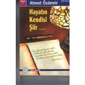 Hayatın Kendisi Şiir - Ahmet Özdemir