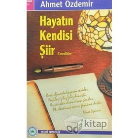 Hayatın Kendisi Şiir - Ahmet Özdemir