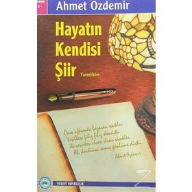 Hayatın Kendisi Şiir - Ahmet Özdemir