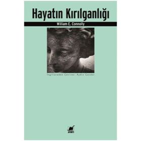 Hayatın Kırılganlığı - William E. Connolly