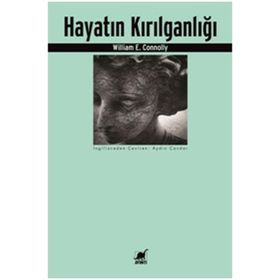 Hayatın Kırılganlığı - William E. Connolly