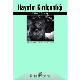 Hayatın Kırılganlığı - William E. Connolly