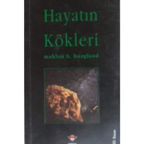 HAYATIN KÖKLERI İLK CANLILAR NASIL OLUŞTU? - MAHLON B. HOAGLAND