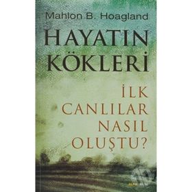 HAYATIN KÖKLERI İLK CANLILAR NASIL OLUŞTU? - MAHLON B. HOAGLAND